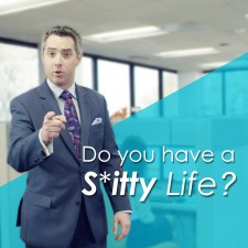 Do You Have A S*itty Life?