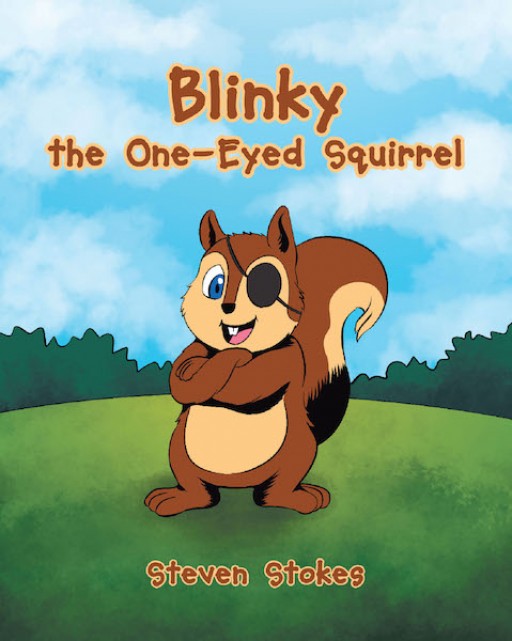 Steven Stokes' New Book 'Blinky the One-Eyed Squirrel' is a Story About a Squirrel Born With a Disability and How God Provides