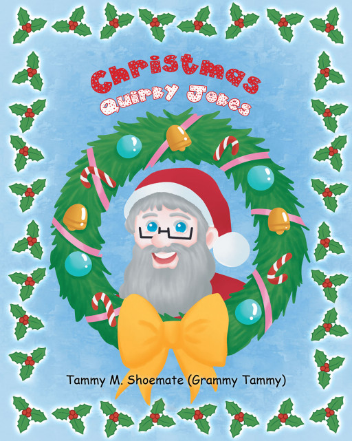 Tammy M. Shoemate's New Book 'Christmas Quirky Jokes' is a Delightful Collection of Jokes and Gags to Give Everyone's Heart a Good Laugh