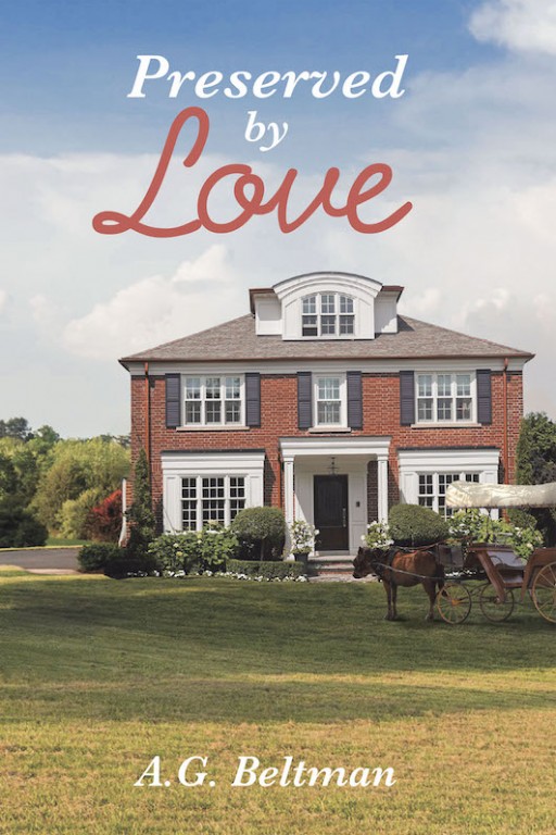 A. G. Beltman's New Book 'Preserved by Love' is a Heartfelt Memoir of a Woman's Journey From Hurt to Forgiveness
