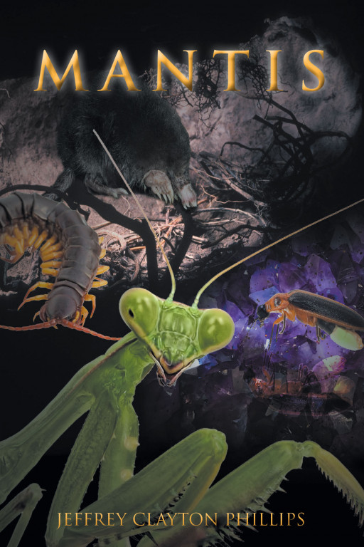 Jeffrey Clayton Phillips's New Book 'Mantis' is a Captivating Story of Courage, Love, and Relationship