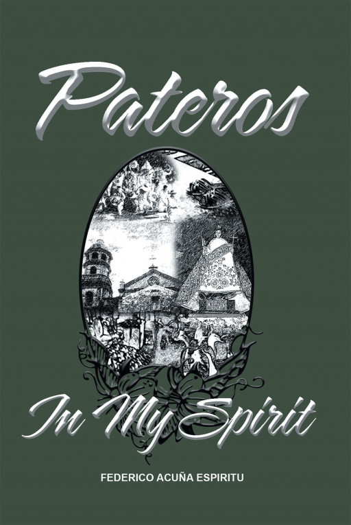 Author Federico Acuña Espiritu's New Book 'Pateros in My Spirit' is a Faith-Based Reflection of Stories From the Philippines