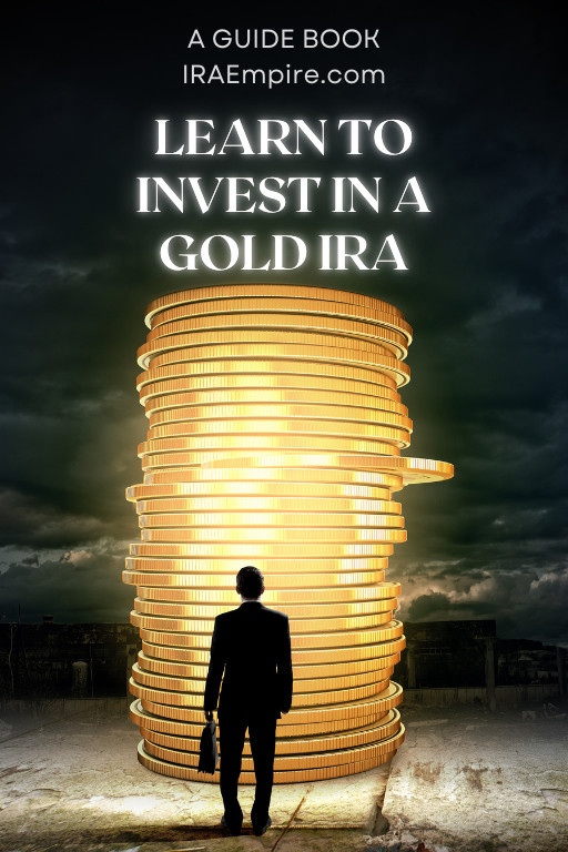 Invest in a Gold IRA: How it Works, Benefits and More (Guide Released)