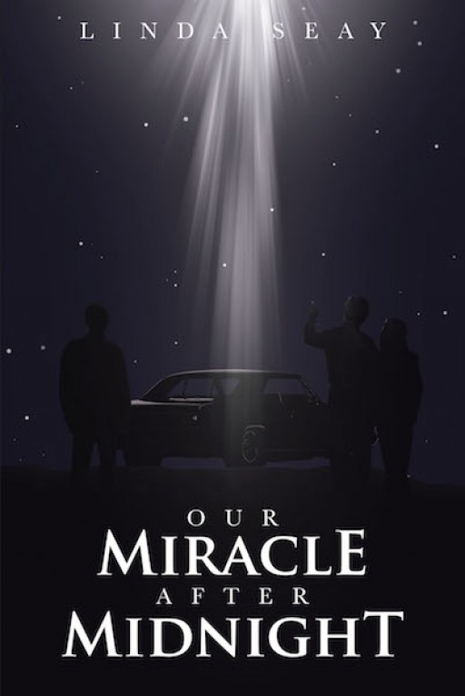 Linda Seay's New Book, 'Our Miracle After Midnight' is a Heartwarming Memoir That Shows God's Omnipotent Healing Power