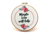 Maybe Wine Will Help Cross Stitch Pattern