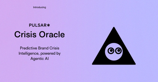 Pulsar Launches Crisis Oracle to Help Brands Anticipate Reputational Risk Before It Breaks