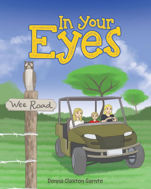 Donna Claxton Garnto's New Book, 'In Your Eyes,' is a Profound Exposition of a Grandmother's Undying Love for Her Grandchildren