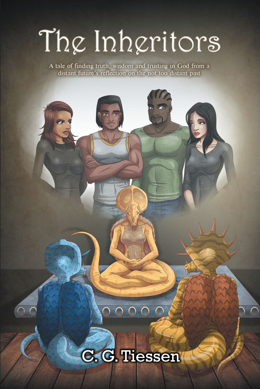 Author C. G. Tiessen's New Book 'The Inheritors' is a Riveting Story for Young Adult Readers That Asks the Question of What Happens to Humankind After Armageddon
