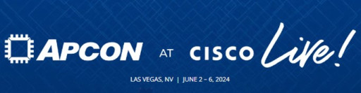 Experience Unparalleled Data Transparency With APCON’s 400G Network and Software Innovations at Cisco Live! 2024