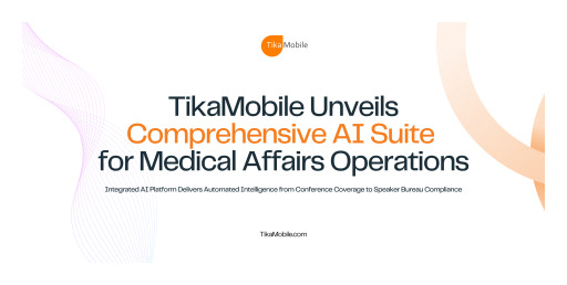 TikaMobile Unveils Comprehensive AI Suite for Medical Affairs Operations