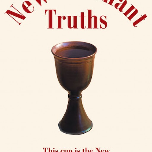 Nick J. Bitakis's New Book "New Covenant Truths" is an Edifying Opus That Inspires a Faith-Driven Life and an Understanding of One's Relationship With God.