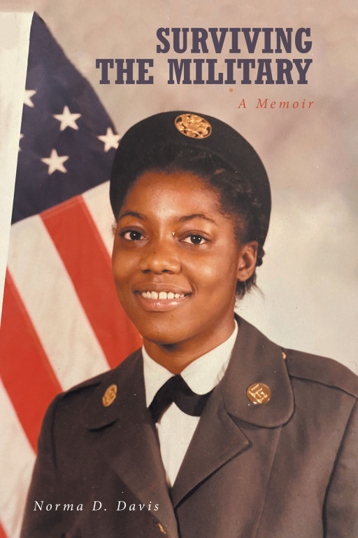 Norma D. Davis' New Book 'Surviving the Military' is a Powerful Account That Voices a Survivor's Truth in Hopes to Empower the Silenced Ones