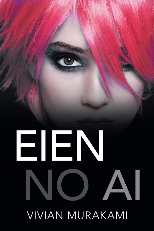 Author Vivian Murakami's New Book 'Eien No Ai' is the Captivating Story of a Moment in Time That Changed the Course of the Protagonist's Life Forever